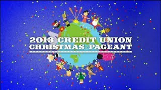 2013 Credit Union Christmas Pageant [upl. by Drofxer]