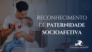 Reconhecimento de Paternidade Socioafetiva [upl. by Ecnedac]