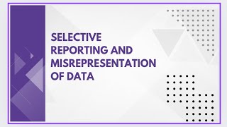 Selective reporting and misrepresentation of data [upl. by Irrehc]