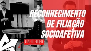 DIREITO DE FAMÍLIA Reconhecimento de filiação socioafetiva [upl. by Charteris]