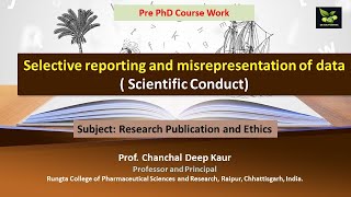 Selective reporting and misrepresentation of data  Scientific Conduct [upl. by Linneman341]